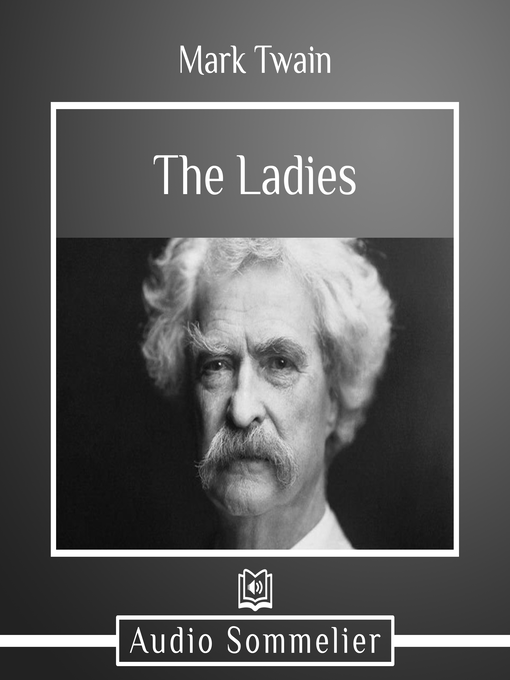 Title details for The Ladies by Mark Twain - Available